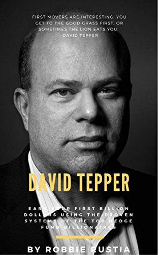 Buchcover zu "David Tepper: Earn Your First Billion Dollars Using The Proven Systems of the Top Hedge Fund Billionaires"