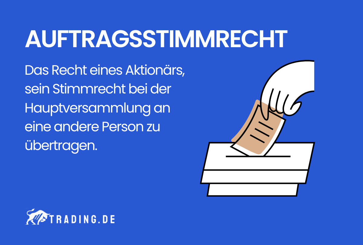 Auftragsstimmrecht Definition und Erklärung