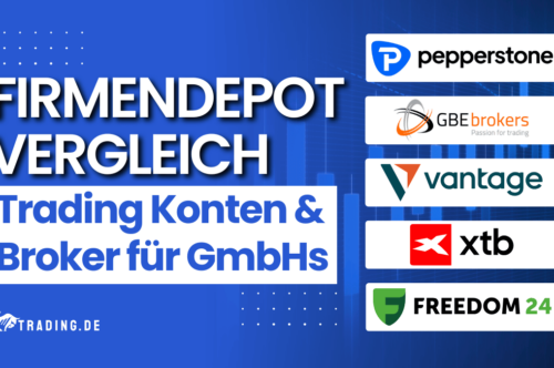 Firmendepot Vergleich: Trading Konten & Broker für GmbHs. GBE Brokers, Vantage Markets, XTB, Pepperstone, Freedom 24