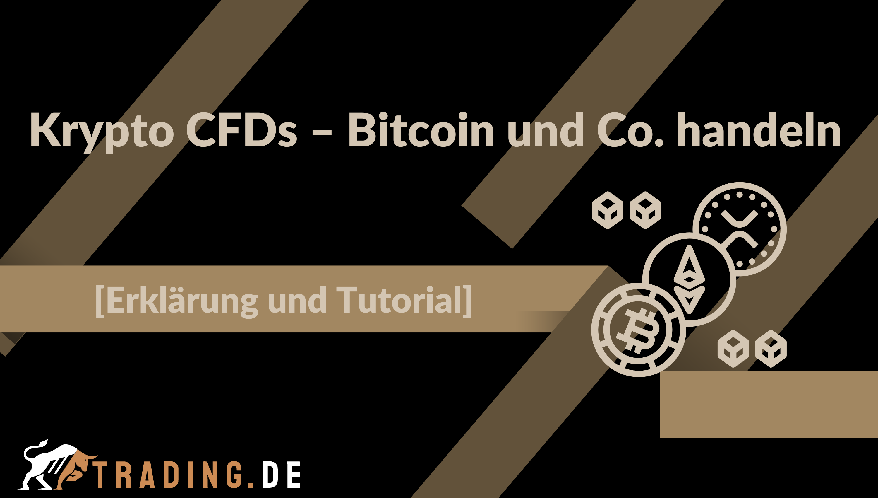 Krypto CFDs – Bitcoin und Co. handeln [Erklärung und Tutorial]