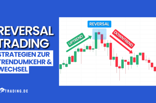 Reversal Trading: Strategien zur Trendumkehr & Wechsel