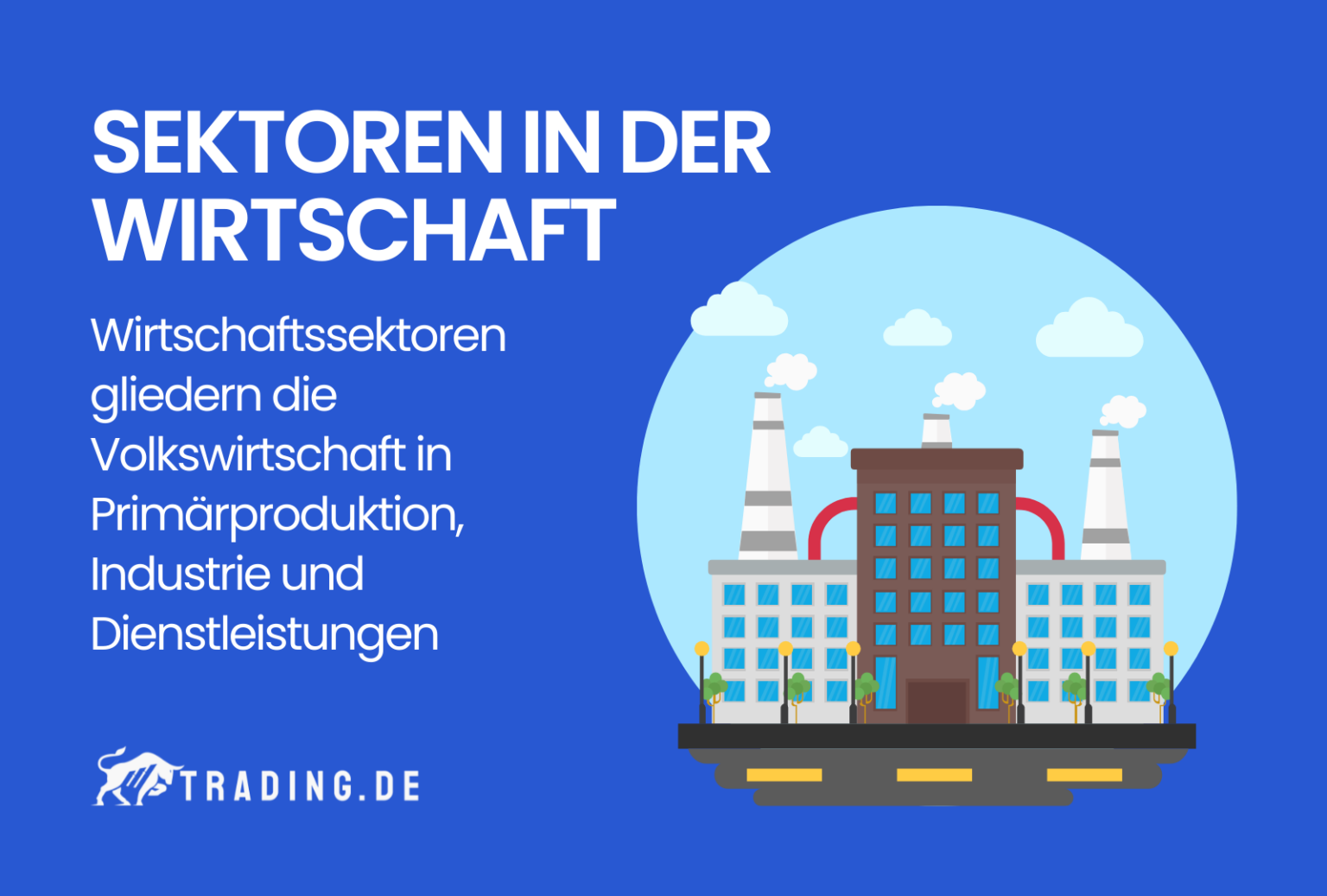 3 Sektoren Der Wirtschaft Wirtschaftssektoren erklärt | Beispiele & Definition