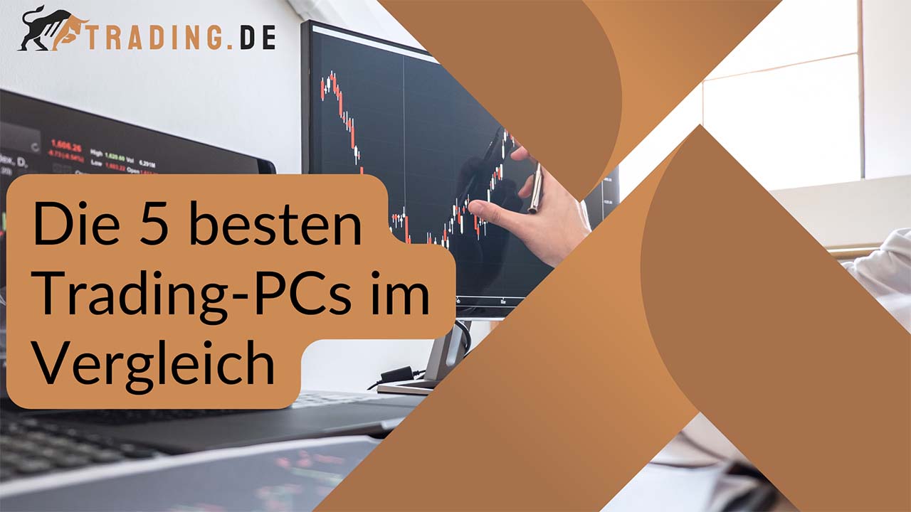 Die 5 besten Trading PCs im Vergleich vorgestellt (Liste)
