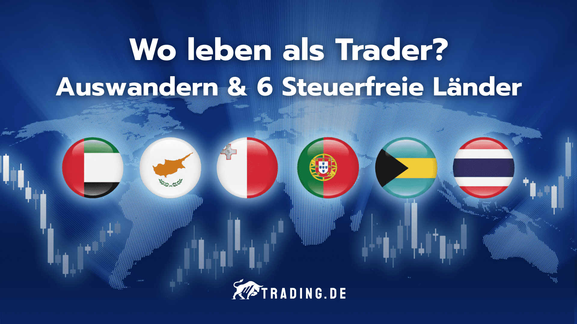 Wo leben als Trader: Auswandern und 6 steuerfreie Länder wie VAE, Zypern, Malta, Portugal, Bahamas und Thailand.