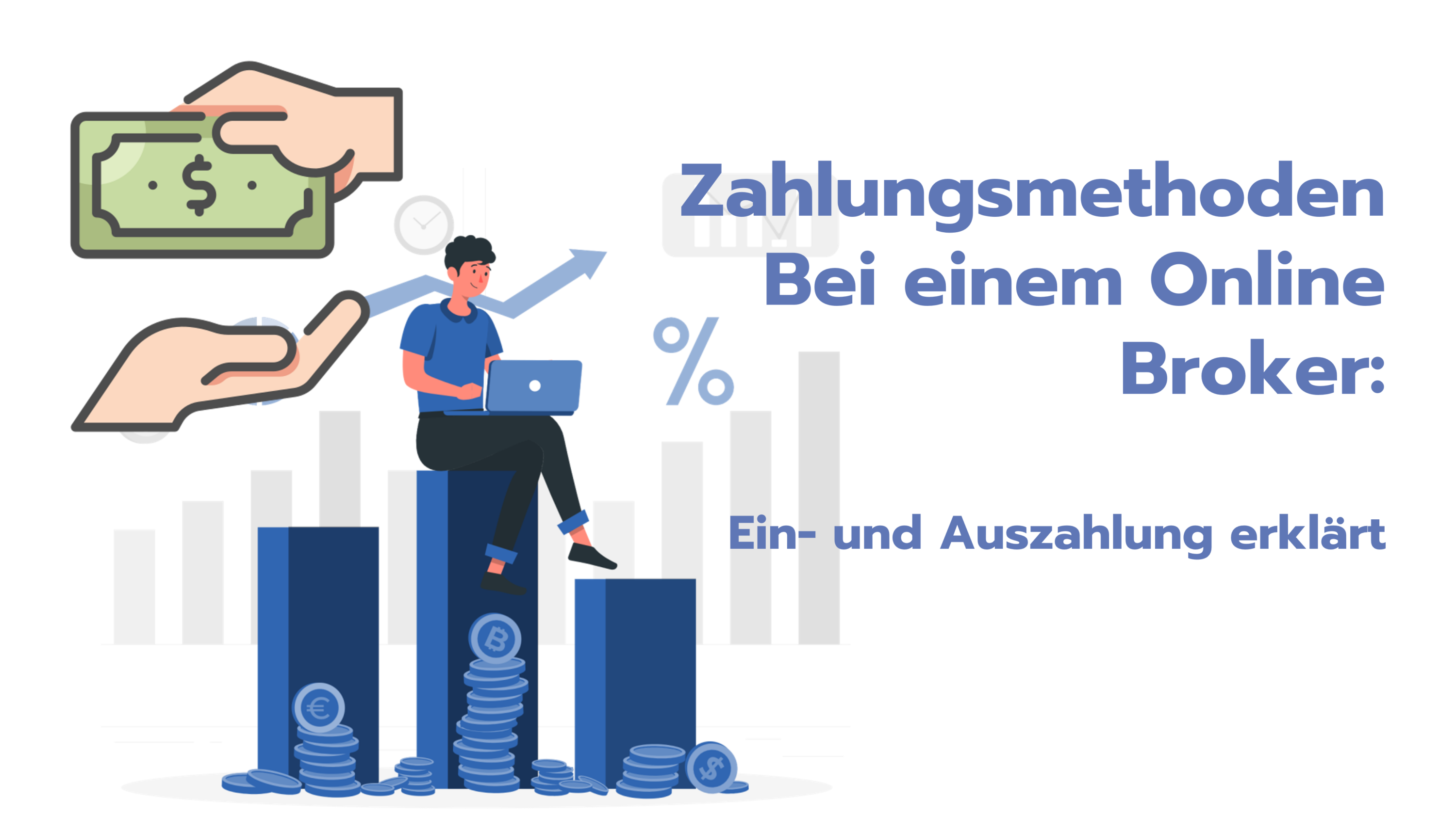 Online Broker Zahlungsmethoden Ein & Auszahlung erklärt