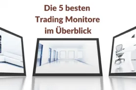 Die 5 besten Trading Monitore im Überblick