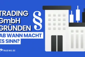 Trading GmbH gründen – Ab wann macht es Sinn?