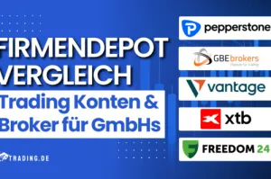 Firmendepot Vergleich: Trading Konten & Broker für GmbHs. GBE Brokers, Vantage Markets, XTB, Pepperstone, Freedom 24
