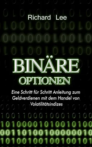 Binäre Optionen- Eine Schritt für Schritt Anleitung zum Geldverdienen mit dem Handel von Volatilitätsindizes