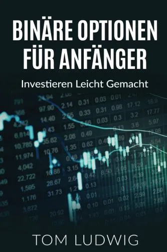 Binäre Optionen für Anfänger- Investieren leicht gemacht