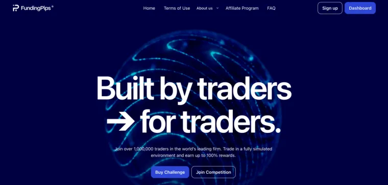 Funding Pips mit dem Slogan "Built by traders for traders" und einem stilisierten Globus, der die globale Reichweite der Prop Trading Firma symbolisiert.