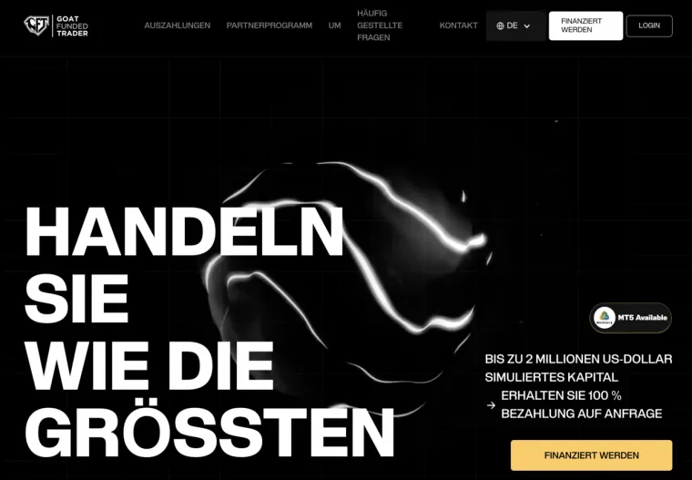 Goat Funded Trader. Die Prop Trading Firma wirbt mit dem Slogan "HANDELN SIE WIE DIE GRÖSSTEN" und bis zu $2 Millionen simuliertem Kapital.