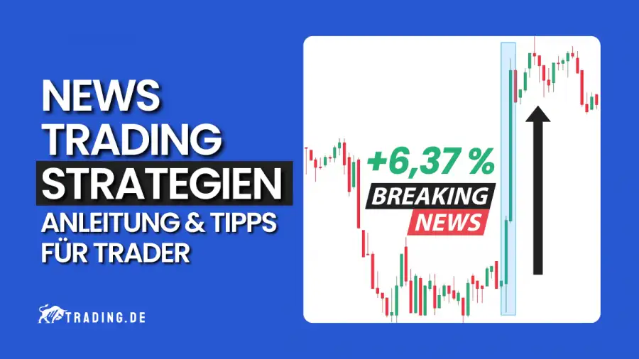 News Trading Strategien. Anleitung und Tipps für Trader