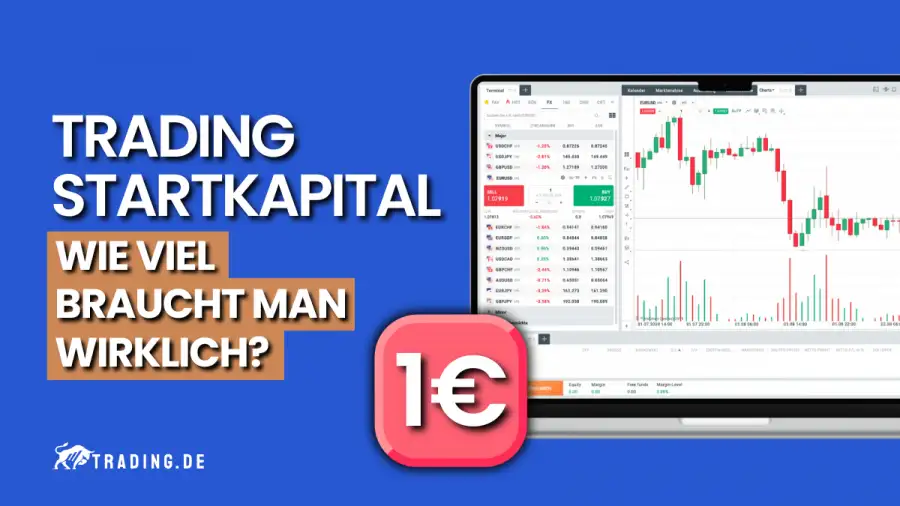 Trading Startkapital – Wie viel braucht man wirklich? Bereits ab 1€ starten!