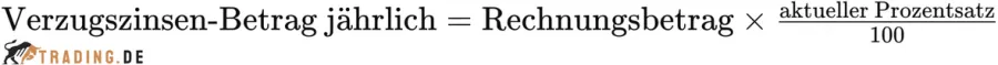 Verzugszinsen-Betrag jährlich Formel