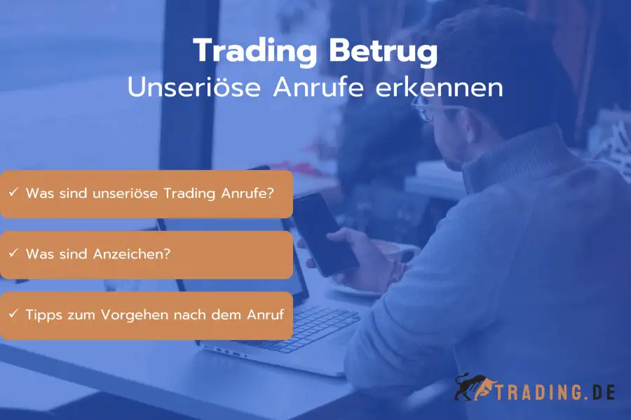 Unseriöse Anrufe und Trading Betrug erkennen