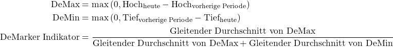 Berechnungsformel für den DeMarker Indikator